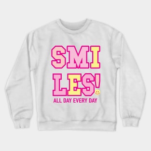 SMILES ALL DAY EVERY DAY Crewneck Sweatshirt